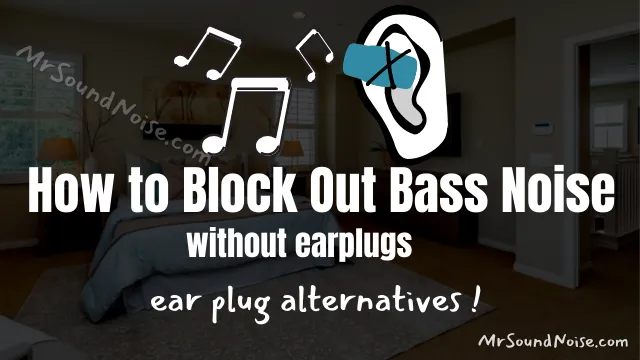 ear plug alternatives for blocking out noise