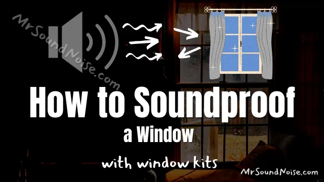 soundproofing a window