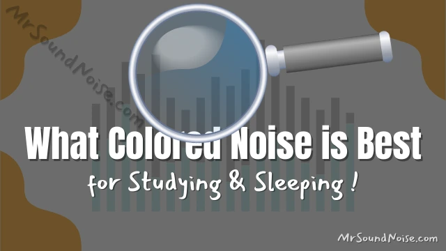 best colored noise for studying and sleeping