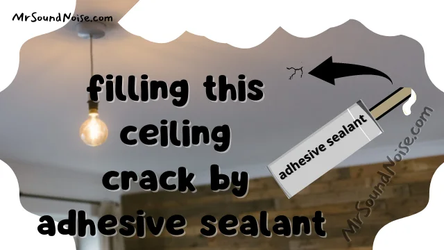 crack filler like adhesive sealant is required for filling the cracks of the ceiling surface