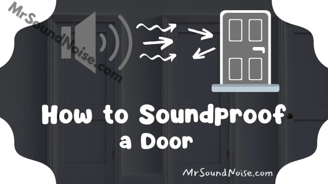 soundproofing a bedroom door