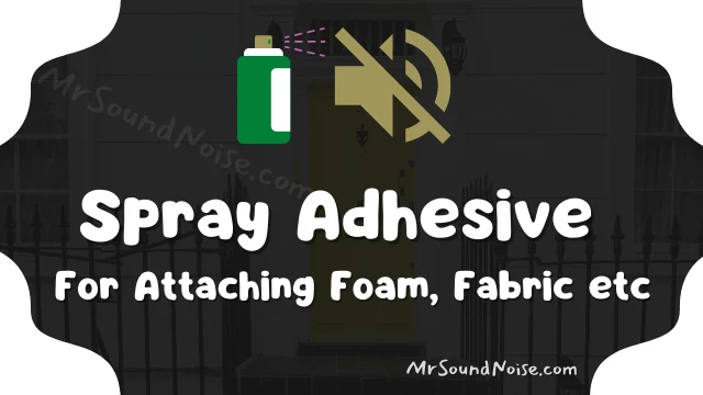 strongest spray adhesive for foam, fabric and others
