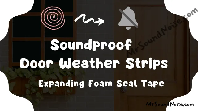 soundproof weather stripping tape (expanding foam seal tape)