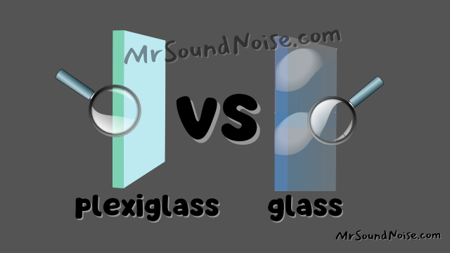 plexiglass vs glass for soundproofing