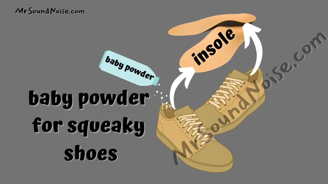 baby powder for squeaky shoes