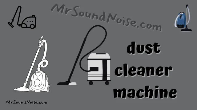 dust cleaner machine
