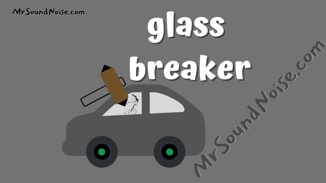 glass breaker